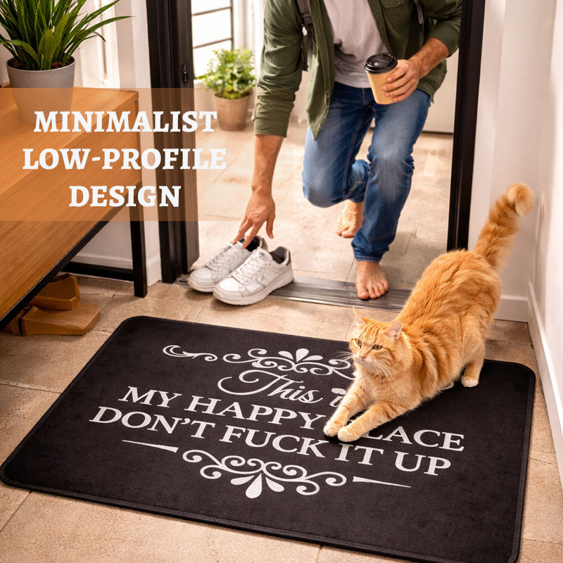 Tapis humoristique 👉 « C'est mon petit coin de bonheur, ne le gâchez pas »